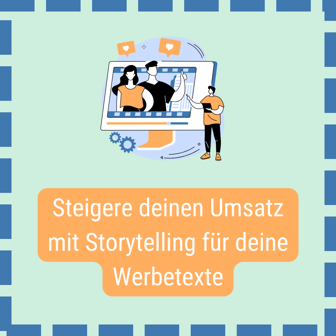 Steigere deinen Umsatz mit Storytelling für deine Werbetexte