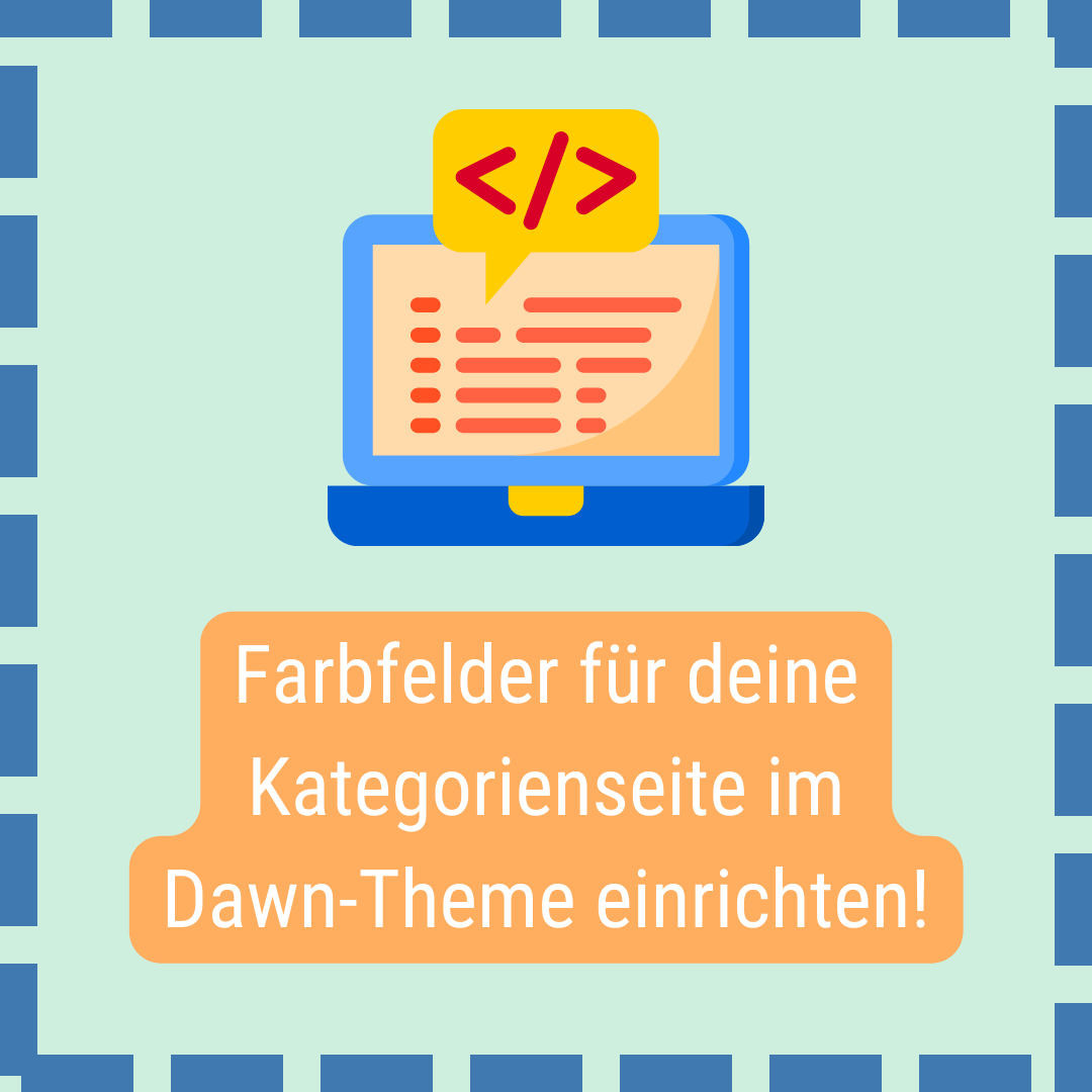 So erstellst du Farbfelder für deine Kategorienseite im Dawn-Theme