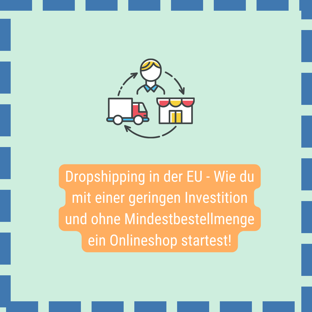 Dropshipping in der EU - Wie du mit einer geringen Investition und ohne Mindestbestellmenge ein Onlineshop startest