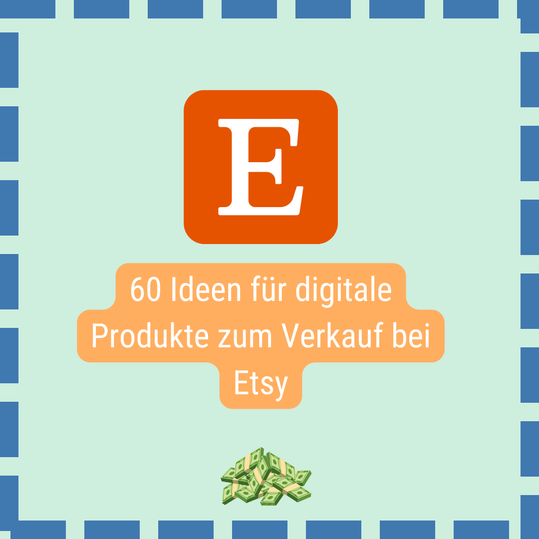 60 Ideen für digitale Produkte zum Verkauf bei Etsy